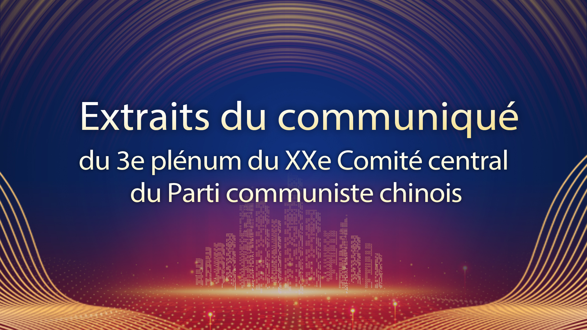 Extraits du communiqué du 3e plénum du XXe Comité central du Parti